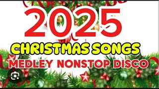 CHRISTMAS SONG REMIX 20242025 NONSTOP DISCO PARTY [upl. by Danzig]