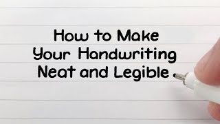 How to Write Neatly  Improve Your Handwriting [upl. by Sadowski]