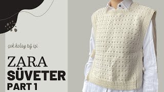 Zara Süveter  Tığ ile Örülen Kolay Trend Süveter Modeli Bölüm 1 [upl. by Novaat]