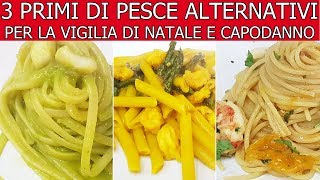 3 PRIMI DI PESCE ALTERNATIVI PER IL CENONE DI NATALE E CAPODANNO  Carlo Gaiano [upl. by Epuladaugairam]