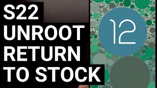 Easy Galaxy S22 Unroot Tutorial and Return to Stock Firmware Using Odin [upl. by Avra]