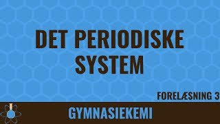 Det periodiske system  Kemi C  3 [upl. by Rammaj]