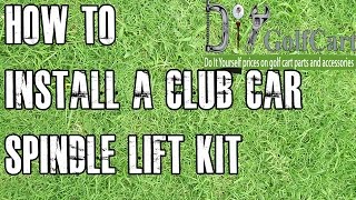 Club Car Lift Kit  How To Install Spindle on DS Golf Cart [upl. by Taam]