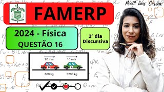 FÍSICA  FAMERP 2024  DISCURSIVA  2º DIA  QUESTÃO 16  Um veículo A de massa 3 200 kg [upl. by Gem]