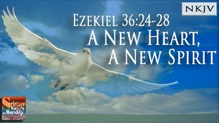 Ezekiel 362428 Song NKJV quotA New Heart A New Spiritquot Esther Mui [upl. by Emee94]