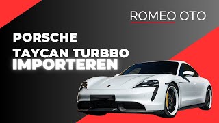 PORSCHE TAYCAN Turbo importeren uit Duitsland en duizenden euros besparen [upl. by Alexandro]