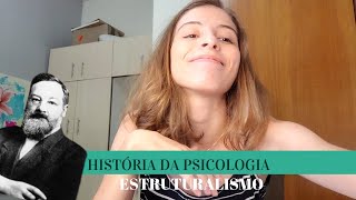 Estruturalismo de Edward Titchener História da Psicologia [upl. by Negiam]