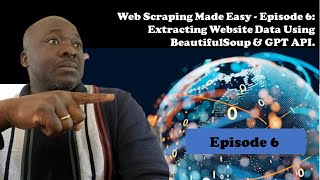 6 Web Scraping Made Easy  6 Extracting Website Data Using BeautifulSoup amp GPT API [upl. by Namurt587]