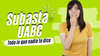 Subasta UABC Todo lo que tienes que saber sobre la Subasta de la UABC [upl. by Imorej]