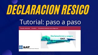 Como Presentar Declaración RESICO 2022 2023 paso a paso  Régimen Simplificado de Confianza [upl. by Nylrak]