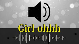 518 Girl ohhhh  sound effect [upl. by Aroved]