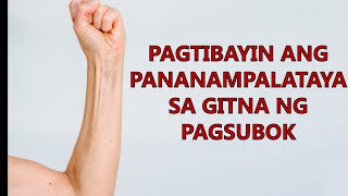 PAGTIBAYIN ANG PANANAMPALATAYA SA GITNA NG PAGSUBOK [upl. by Lucinda]