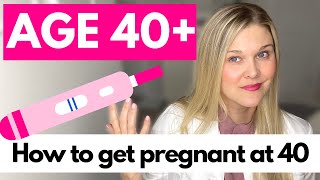 How To Get Pregnant at 40 Tips From a Fertility Doctor [upl. by Ulphi]