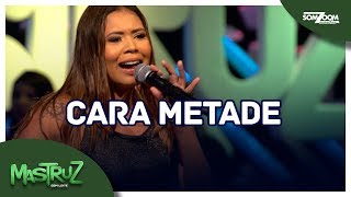 Mastruz com Leite  Cara Metade Final do Concurso 2018 [upl. by Rumpf]