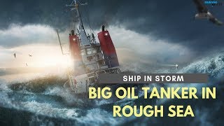 Ship In Storm Incredible Video  Big Oil Tanker in Rough Sea roughseas [upl. by Sher597]