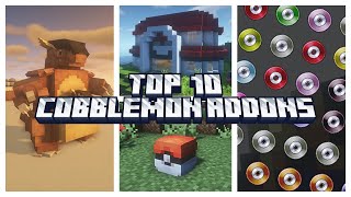 The TOP 10 BEST COBBLEMON Addons [upl. by Yelsnya142]