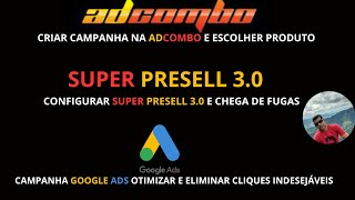 CONFIGURAR CAMPANHA NA ADCOMBO E SUPER PRESELL 30  CRIAR CAMPANHA GOOGLE ADS OTIMIZADA [upl. by Muldon82]