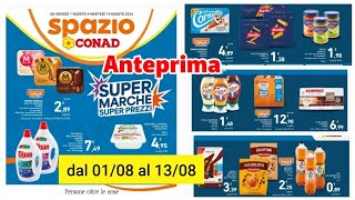 anteprima volantino Spazio Conad dall1 al 13 agosto super prezzo [upl. by Cordi]