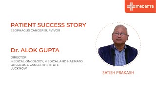 Esophagus Cancer Survivor  Patient Success Story  Success Story  Medanta Lucknow [upl. by Leima]