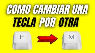 Como CAMBIAR la FUNCIÓN de una TECLA por OTRA [upl. by Wise]