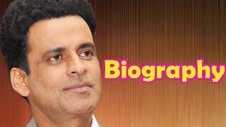 Manoj Bajpayee  Biography [upl. by Albarran]