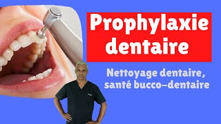 Prophylaxie dentaire  nettoyage dentaire  santé buccodentaire [upl. by Hsizan702]