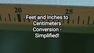 Feet and Inches to Centimeters Conversion ft  in to cm  Simplified [upl. by Ettenyar]