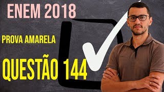 Questão 144  Prova Amarela Matemática  Enem 2018 [upl. by Brew100]