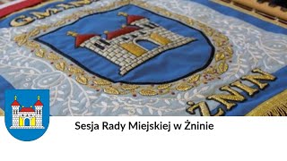 107 sesja Rady Miejskiej w Żninie [upl. by Refinneg]