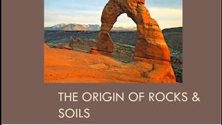 CEEN 341  Lecture 1  Origin of Rocks and Soil [upl. by Drhacir241]