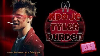 Kdo Je TYLER DURDEN  Rozbor TYLERA DURDENA  Rozbor POSTAVY 8 [upl. by Yann145]