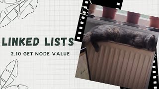 210 Linked Lists Get Node Value [upl. by Haonam503]