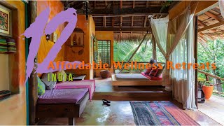 Top 12 Affordable Wellness Retreats in India [upl. by Yatnohs]