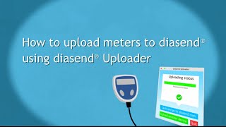 How to Upload your Meter with diasend® Uploader [upl. by Nagorb159]