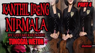 KISAH MISTERI  KANTHIL IRENG NIRMALA  TUNGGAL WETON  PART 4 THREAD HORROR LestariKhunaefi [upl. by Lyns193]