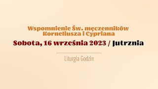 Jutrznia  16 września 2023  Św Korneliusza i Cypriana [upl. by Orelle]