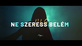 LIL G – Ne szeress belém  OFFICIAL MUSIC VIDEO [upl. by Anaj]