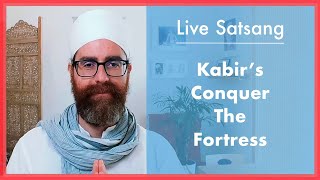 Live Satsang Kabirs Conquer the Fortress [upl. by Lokkin]