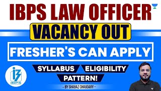 🚨 New Vacancy IBPS Law Officer  Freshers Apply  Syllabus amp Eligibility  Shabaz Chaudary [upl. by Beutner102]