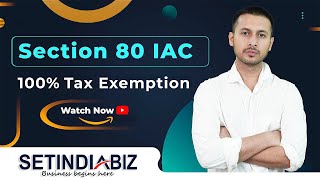 How to claim 100  Tax exemption for Startups under Section 80 IAC  Eligibility amp Full Process [upl. by Avram606]