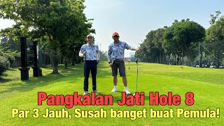 Hole 8 Pangkalan Jati Golf Course Par 3 Jauh 165 an Meter Sulit ini untuk para Pemula [upl. by Ssej]