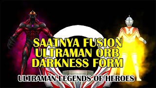 UNLOCK ULTRAMAN ORB DARKNESS FORM  ULTRAMAN LEGEND OF HEROES [upl. by Gans]