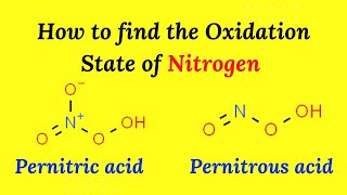 How to find the Oxidation State of N Oxidation Number  Pernitrous acid  Pernitric acid [upl. by Enavi]