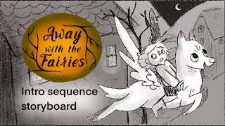 AWAY WITH THE FAIRIES intro sequencetheme song storyboard [upl. by Derby403]