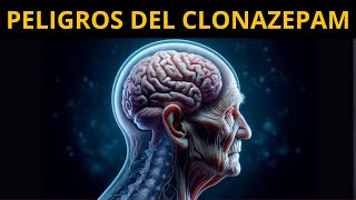 Los IMPACTOS del CLONAZEPAM en tu CEREBRO que DEBES CONOCER [upl. by Skeie129]