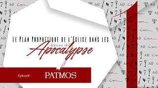 ECMSÉRIELe Plan Prophétique de lÉglise dans les 7 Lettres de lApocalypse01 Patmos🇫🇷 Français [upl. by Trotta430]