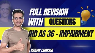 Ind AS 36 Impairment  Full Revision with Imp Qstns in 45 Mins [upl. by Robet784]