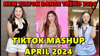 TIKTOK DANCE MASHUP APRIL 2024  TIKTOK DANCE TREND 2024 [upl. by Adnof763]