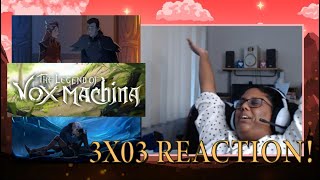 THE LEGEND OF VOX MACHINA 3X03 REACTION  VEXATIONS [upl. by Oyam]