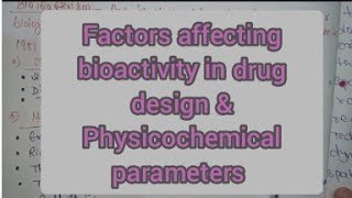 Factors affecting bioactivity in drug designphysicochemical parameters Study03m [upl. by Leviralc973]